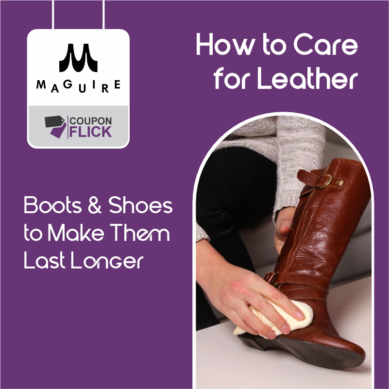 How to Care for Leather Boots and Shoes to Make Them Last Longer
